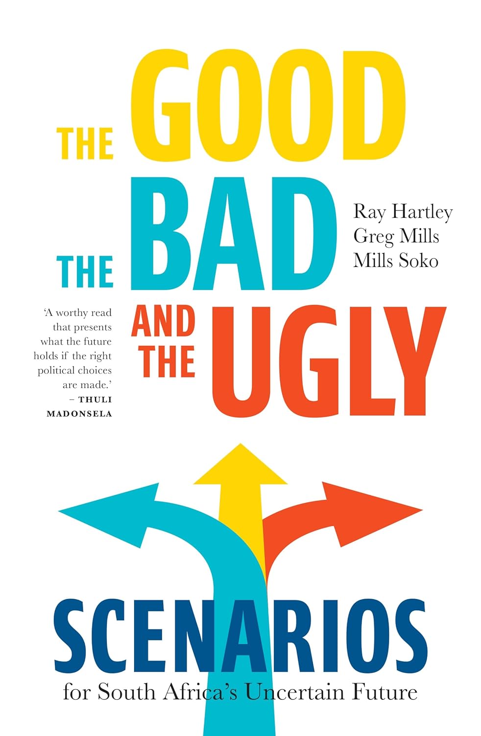 The Good, the Bad, and the Ugly: Scenarios for South Africa's Uncertain Future